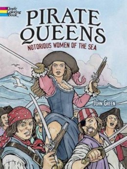 John Green - Pirate Queens: Notorious Women of the Sea - 9780486783345 - V9780486783345