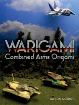 Ben Lando - Warigami: Combined Arms Origami - 9780486795973 - V9780486795973