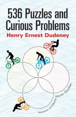 Henry E. Dudeney - 536 Puzzles and Curious Problems - 9780486796864 - V9780486796864