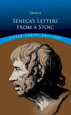Lucius Seneca - Seneca´S Letters from a Stoic - 9780486811246 - V9780486811246