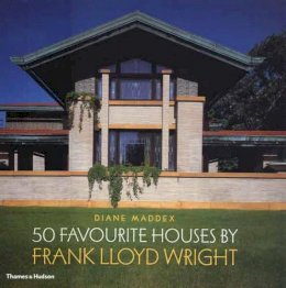 Diane Maddex - 50 Favourite Houses by Frank Lloyd Wright - 9780500019924 - V9780500019924