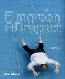 Andreas F. Beitin - Elmgreen & Dragset: Trilogy - 9780500093641 - 9780500093641
