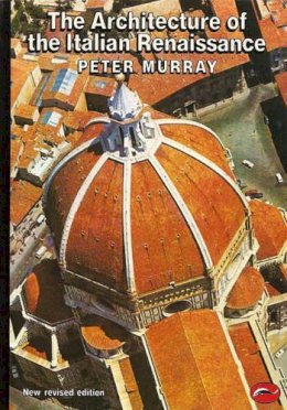 Peter Murray - The Architecture of the Italian Renaissance - 9780500200940 - KOG0006625