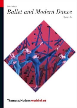 Susan Au - Ballet and Modern Dance (Third Edition)  (World of Art) - 9780500204115 - V9780500204115