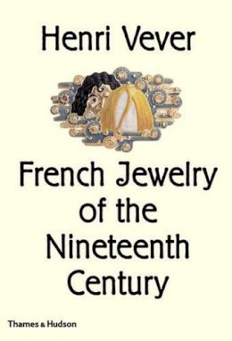 Vever, Henri - Vever's French Jewelry of the 19th Century - 9780500237847 - V9780500237847