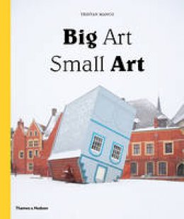Tristan Manco - Big Art / Small Art - 9780500239223 - 9780500239223