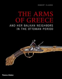 Robert Elgood - The Arms of Greece and Her Balkan Neighbours in the Ottoman Period - 9780500251577 - V9780500251577