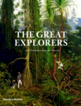 Robin Hanbury-Tenison - The Great Explorers - 9780500251690 - KKD0007598
