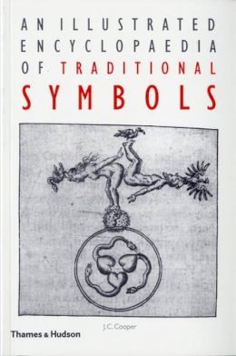 J. C. Cooper - An Illustrated Encyclopaedia of Traditional Symbols - 9780500271254 - V9780500271254