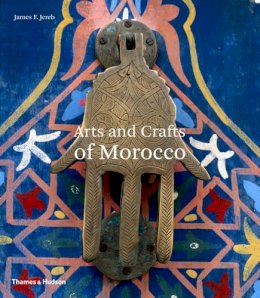 James F. Jereb - Arts and Crafts of Morocco - 9780500278307 - V9780500278307