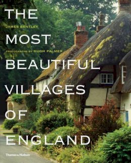 James Bentley - The Most Beautiful Villages of England - 9780500288382 - V9780500288382