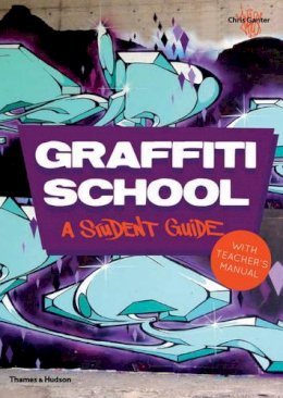 Ganter, Chris - Graffiti School - 9780500290972 - 9780500290972