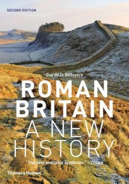 Guy De La Bedoyere - Roman Britain: A New History - 9780500291146 - V9780500291146