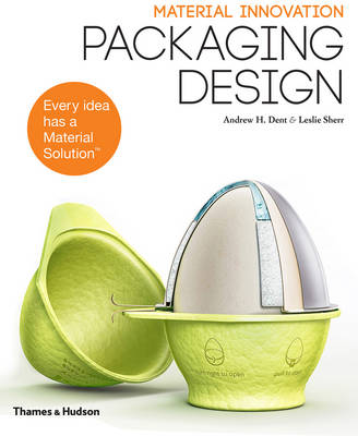 Andrew H. Dent - Material Innovation: Packaging Design - 9780500291979 - V9780500291979