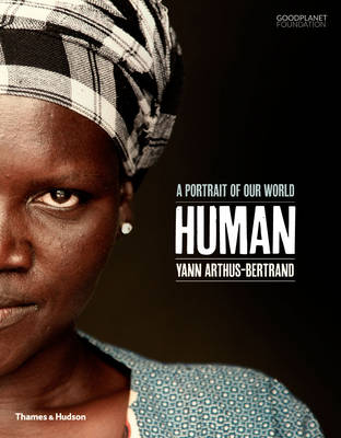 Yann Arthus-Bertrand - Human: A Portrait of Our World - 9780500292143 - 9780500292143