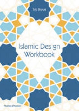 Eric Broug - Islamic Design Workbook - 9780500292426 - V9780500292426