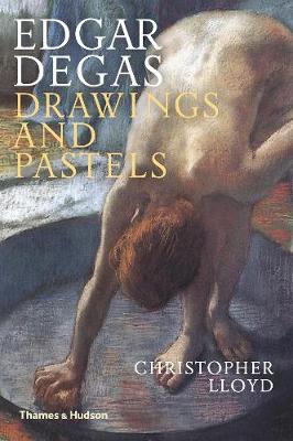 Christopher Lloyd - Edgar Degas: Drawings and Pastels - 9780500293416 - V9780500293416