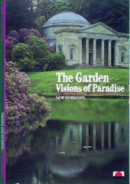Thames & Hudson Ltd - The Garden Visions of Paradise (New Horizons) /anglais - 9780500300558 - 9780500300558