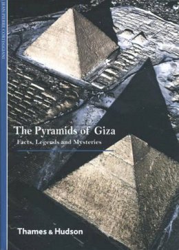 Jean-Pierre Corteggiani - The Pyramids of Giza: Facts, Legends and Mysteries - 9780500301227 - 9780500301227