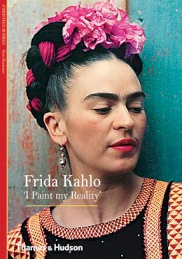 Christina Burrus - Frida Kahlo: ´I Paint my Reality´ - 9780500301234 - V9780500301234