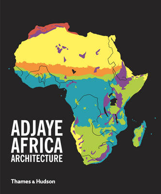 David Adjaye - Adjaye * Africa * Architecture: A Photographic Survey of Metropolitan Architecture - 9780500343166 - V9780500343166