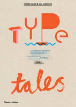 Steven Heller - Type Tells Tales - 9780500420577 - V9780500420577