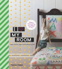 Megan Morton - I love my room: Children’s Rooms You and Your Children Will Love - 9780500500378 - V9780500500378