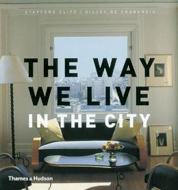 Stafford Cliff - The Way We Live: In the City - 9780500513361 - 9780500513361