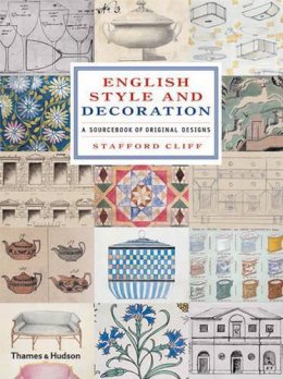Stafford Cliff - English Style and Decoration: A Sourcebook of Original Designs - 9780500513996 - V9780500513996