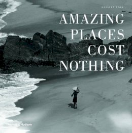 Herbert Ypma - Amazing Places Cost Nothing: The New Golden Age of Authentic Travel - 9780500516744 - V9780500516744