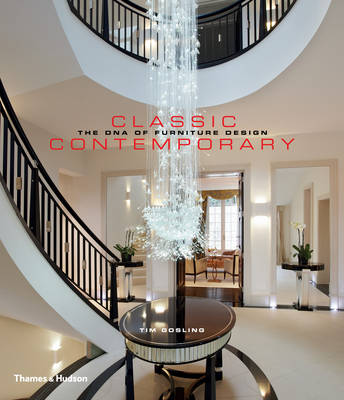 Tim Gosling - Classic Contemporary: The DNA of Furniture Design - 9780500517833 - V9780500517833