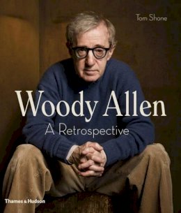 Tom Shone - Woody Allen: A Retrospective - 9780500517987 - V9780500517987