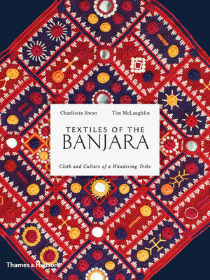 Tim Mclaughlin - Textiles of the Banjara - 9780500518373 - V9780500518373