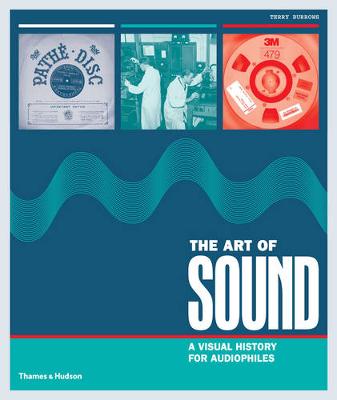 Terry Burrows - The Art of Sound: A Visual History for Audiophiles - 9780500519288 - V9780500519288
