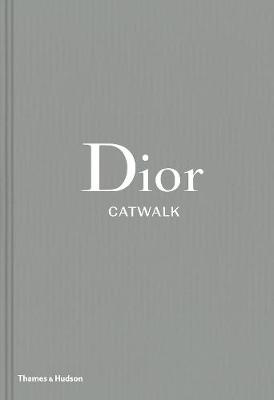 Alexander Fury - Dior: Catwalk: The Complete Collections - 9780500519349 - V9780500519349