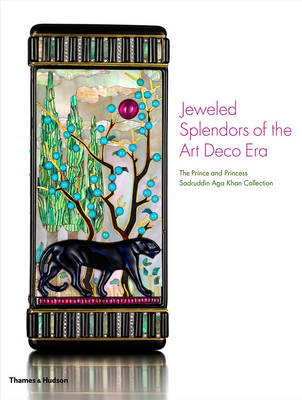 Princess Catherine Aga Khan - Jeweled Splendors of the Art Deco Era: The Prince and Princess Sadruddin Aga Khan Collection - 9780500519479 - V9780500519479