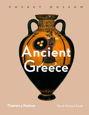 David Michael Smith - Pocket Museum: Ancient Greece - 9780500519585 - 9780500519585