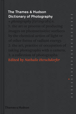 Nathalie Herschdorfer - The Thames & Hudson Dictionary of Photography - 9780500544471 - V9780500544471