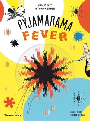 Michael Leblond - Pajamarama: Fever: Make It Move with Magic Stripes! - 9780500651155 - 9780500651155