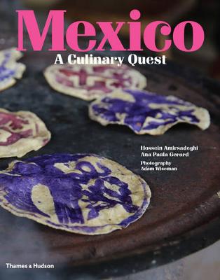 Hossein Amirsadeghi - Mexico: A Culinary Quest - 9780500970829 - V9780500970829