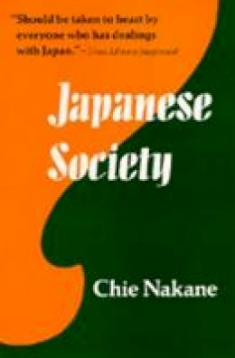 Chie Nakane - Japanese Society (Center for Japanese Studies, UC Berkeley) - 9780520021549 - V9780520021549