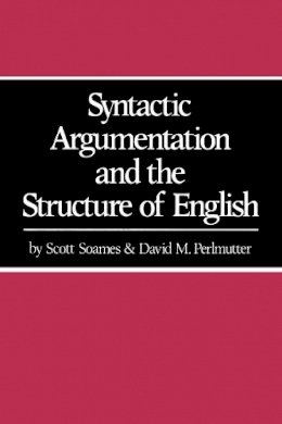 Scott Soames - Syntactic Argumentation and the Structure of English - 9780520038332 - V9780520038332