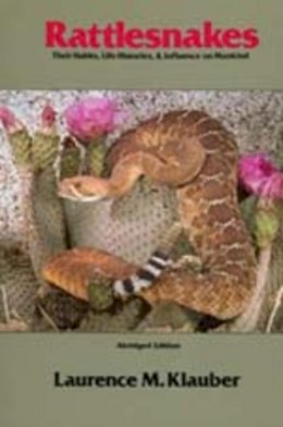 Laurence M. Klauber - Rattlesnakes - 9780520040397 - V9780520040397 Laurence M. Klauber - Rattlesnakes - 9780520040397 - V9780520040397