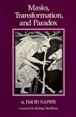 A.david Napier - Masks, Transformation, and Paradox - 9780520045330 - V9780520045330