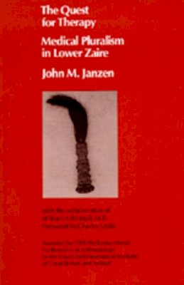 John M. Janzen - Quest for Therapy: Medical Pluralism in Lower Zaire: Volume 1 (Comparative Studies of Health Systems and Medical Care) - 9780520046337 - V9780520046337