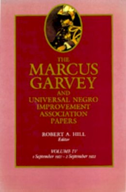 Marcus Garvey - The Marcus Garvey and Universal Negro Improvement Association Papers - 9780520054462 - V9780520054462
