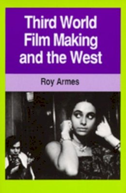 Roy Armes - Third World Film Making and the West - 9780520056909 - V9780520056909