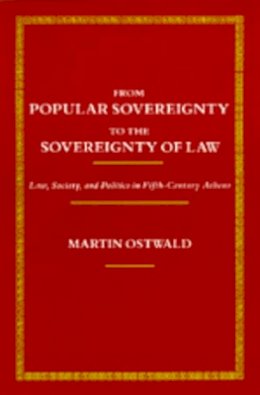 Martin Ostwald - From Popular Sovereignty to the Sovereignty of Law - 9780520067981 - V9780520067981