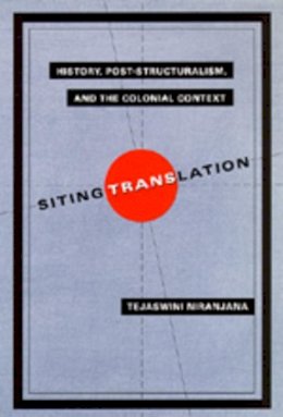 Tejaswini Niranjana - Siting Translation - 9780520074514 - V9780520074514
