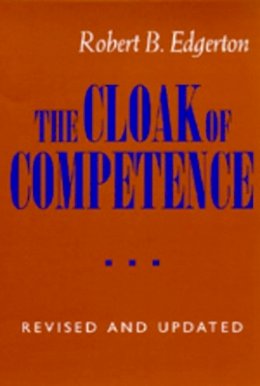 Robert B. Edgerton - The Cloak of Competence, Revised and Updated edition - 9780520082267 - V9780520082267